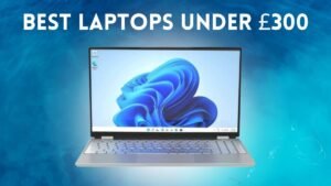 Best Laptops under £300